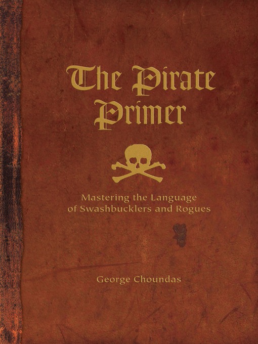 Title details for The Pirate Primer by George Choundas - Available